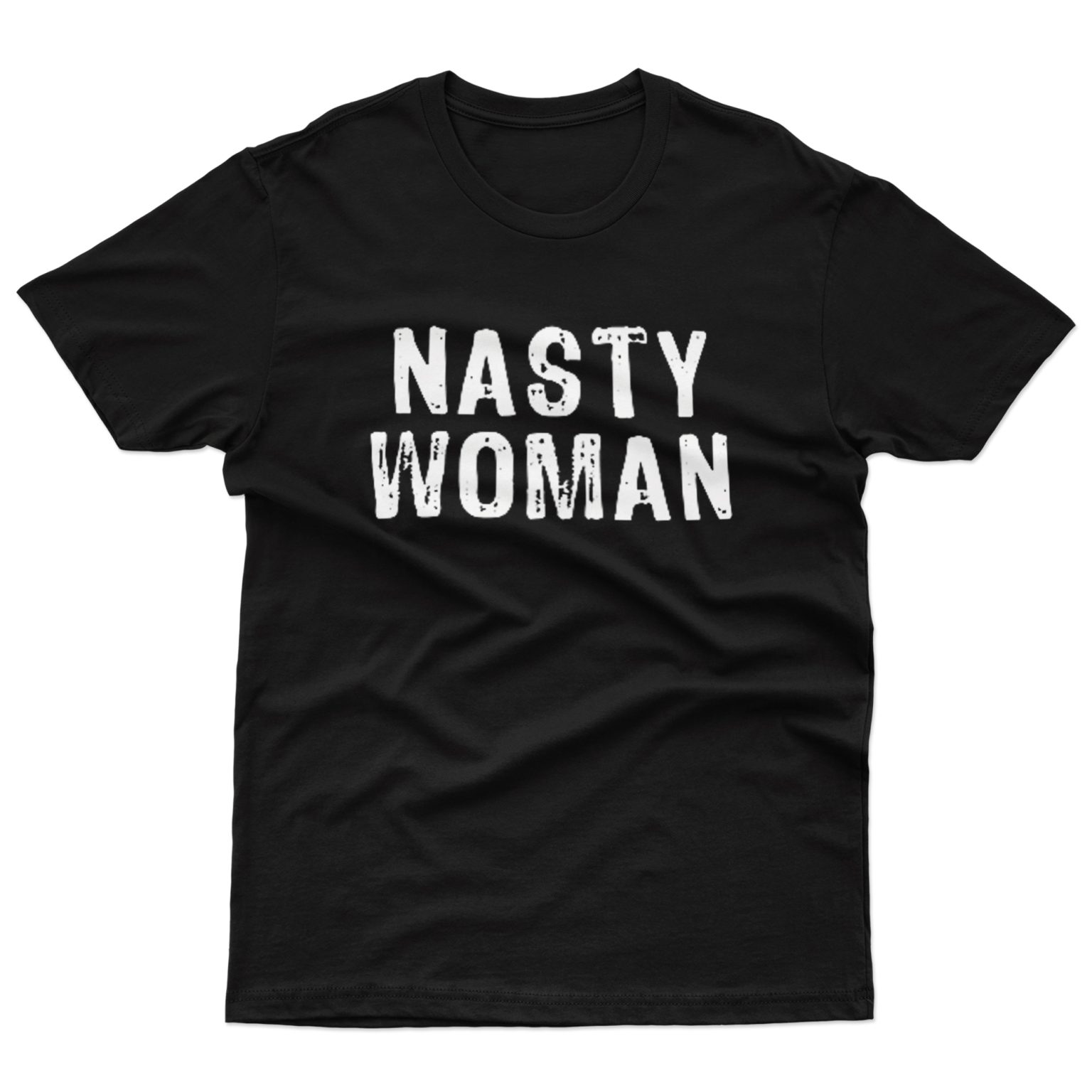 I M A Nasty Woman T Shirt