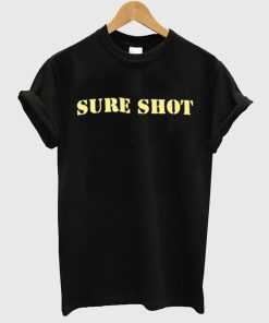 Sure Shot T Shirt