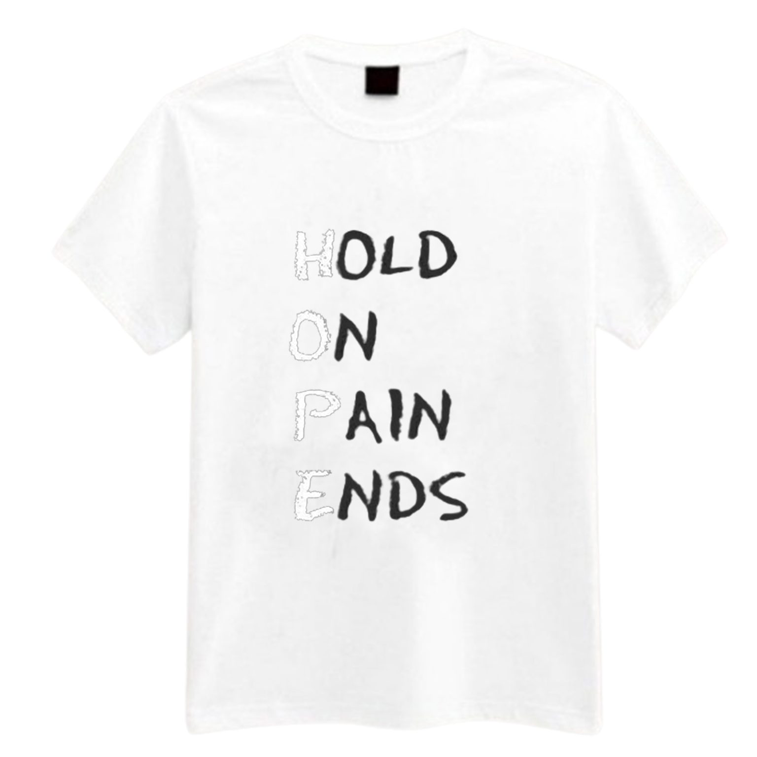 Hold on Pains End T-Shirt